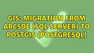 GIS: Migration from ArcSDE (SQL Server) to PostGIS (PostgreSQL) (2 Solutions!!)