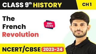 Class 9 History Chapter 1 | The French Revolution Full Chapter