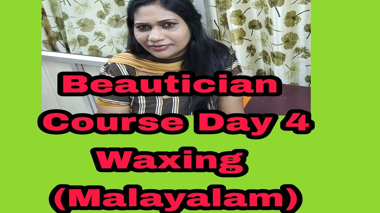 Beautician Course Day 4 Waxing (Malayalam) YouTube
