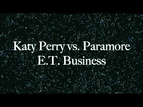 Katy Perry vs. Paramore - E.T. Business