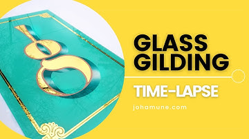 Glass Gilding time-lapse