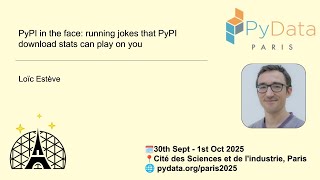 Loïc Estève - PyPI in the face: running jokes that PyPI download stats can play on you