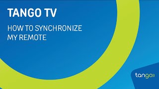 En - Tango Tv How To Synchronize My Remote