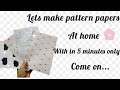 Diy cute and aesthetic pattern papers making at home 🌷🫶🏻✨