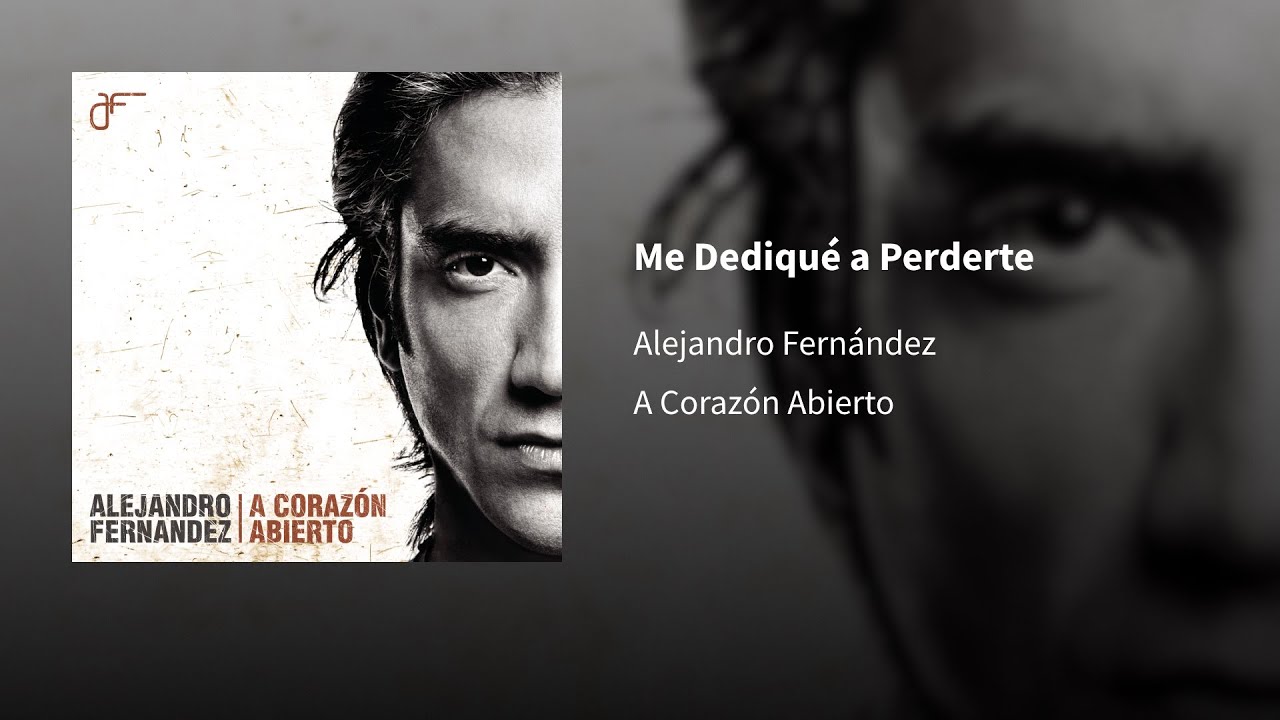 Alejandro Fernández ― Me Dediqué a Perderte 𝐄𝐩𝐢𝐜𝐞𝐧𝐭𝐫𝐨 - YouTube