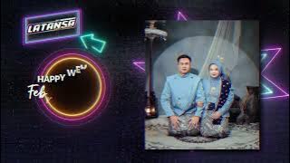 LATANSA - NEWLY BRIDE - ALL ARTISTS | WEDDING OF FEBRI & WINDA - PRAMBATAN KALIWUNGU KUDUS