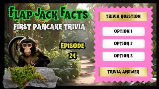 ✨Episode 24- Flapjack Facts: First Pancake Trivia✨