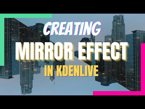 Two ways  to create Mirror Effects in Kdenlive