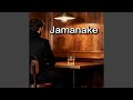 Jamanake