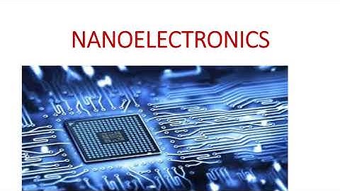 NANOELECTRONICS