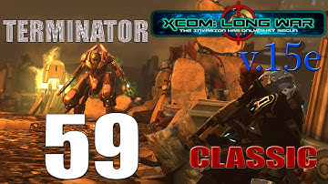 Прохождение X-COM Long War(v.15e) [Серия 59][Классическая][Терминатор]