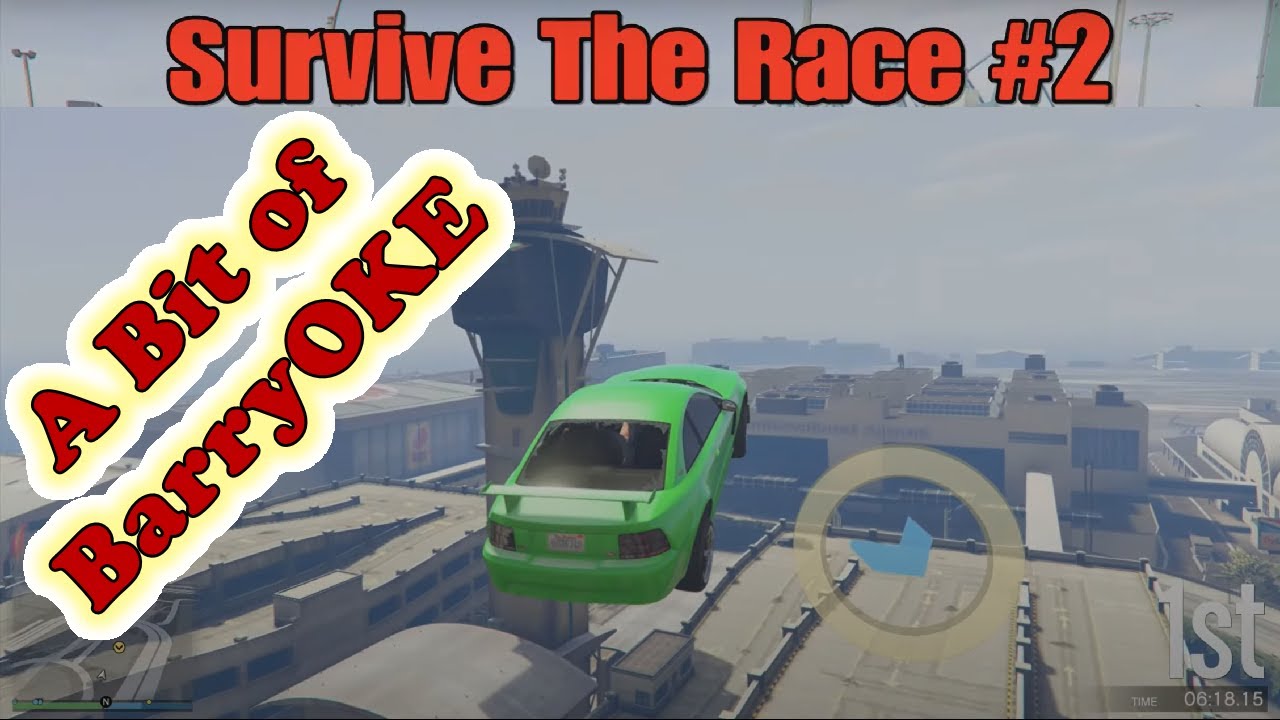 GTA 5 Online - Survive The Race 2nd Play (A Bit of BarryOKE) - YouTube