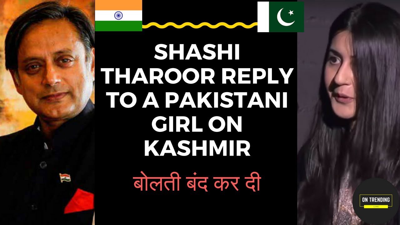 Shashi Tharoor Reply To Pakistani Girl On Kashmir