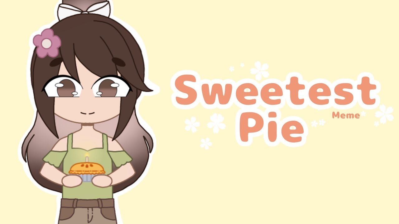 Sweetest Pie - Meme - 3k Special - 🥧 - YouTube