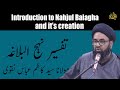 Introduction to nahjul balagha and its creation  maulana syed kazim abbas naqvi