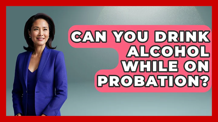 Can You Drink Alcohol While On Probation? - Law Enforcement Insider