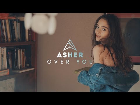 Asher - Over You (Official Video)