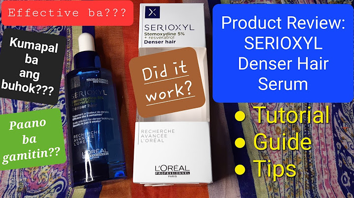 Serioxyl Loreal Review