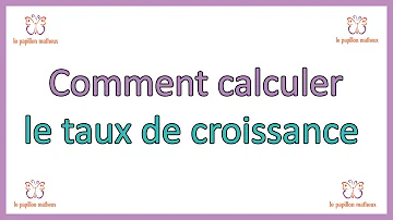 Comment calculer le taux de croissance globale ?