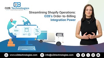 Streamlining Shopify Operations: O2B’s Order-to-Billing Integration Power