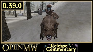 OpenMW 0.39 Release Commentary