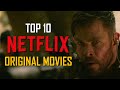 Top 10 Best Netflix Original Movies to Watch Now!