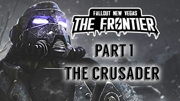The Frontier [The Crusaders] Bank Job Part 1 - Fallout New Vegas Mod