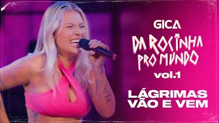 Gica - Lágrimas Vão E Vem 'DVD - DA ROCINHA PRO MUNDO' (Clipe Oficial)