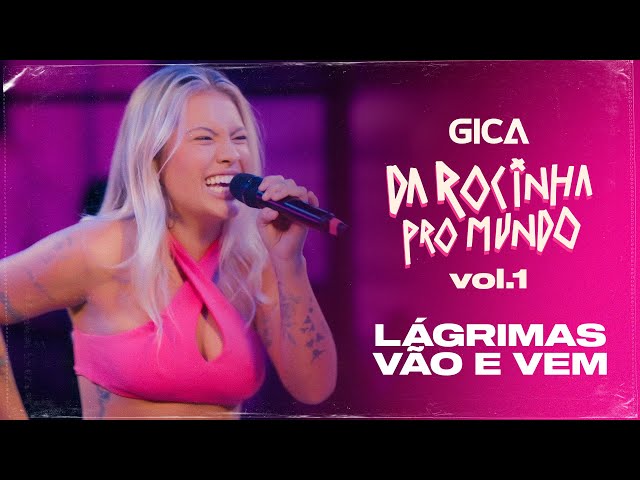 Gica - Lágrimas Vão E Vem DVD - DA ROCINHA PRO MUNDO (Clipe Oficial) class=