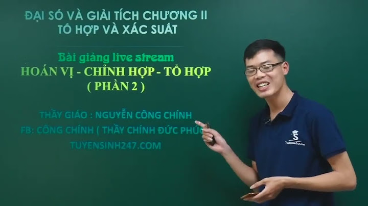 Các cách giải toán tập hợp chỉnh hợp tổ hợp