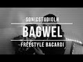 Bagwel  freestyle bacardi sonicstudiolh