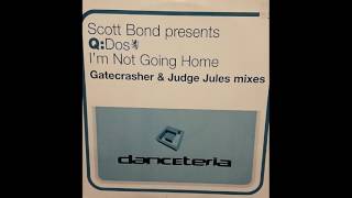 Scott Bond Presents Q:Dos - I'm Not Going Home (Gatecrasher Edit)