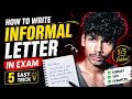 How to Write Informal Letter in Exam | Get 5/5 Marks Easily 🔥 | Class 10 English | Easy Trick