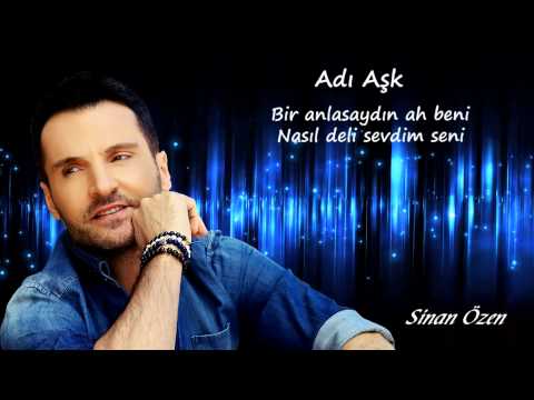 Sinan Özen - Adı Aşk (Official Lyric Video)