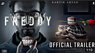 Freddy - Official Trailer Kartik Aryan Alaya F Jenifer Piccinato Freddy Teaser Trailer