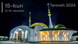 Afsona masjid, Taroveh 2024/15-kun 13-16-rakaatlar. Nur surasi 32-58-oyatlar