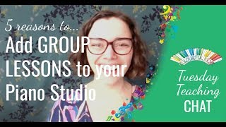 5 Reasons to Add Group Lessons to Your Piano Studio