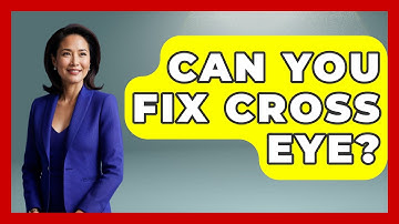 Can You Fix Cross Eye? - Optometry Knowledge Base