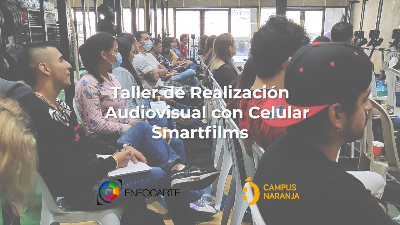 Así fue el Taller de Realización Audiovisual con Celular de Smartfilms ...