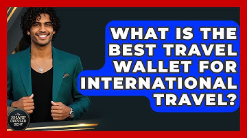 What Is The Best Travel Wallet For International Travel? - The Sharp Dressed Gent