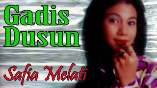 Gadis Dusun - Safia Melati