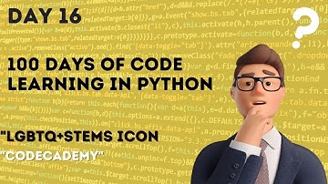 Day 16 of 100 days of Code learning. Codecademy LGBTQ + Stems Icon