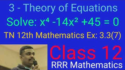 Class:12 Solve: x⁴ -14x² +45 = 0  TN 12th TB Ex:3.3(7)
