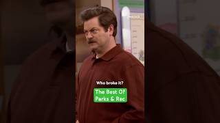 THE BEST OF PARKS &amp; REC - Who broke it? #fyp #parksandrec #shortsviral #ronswanson #shorts