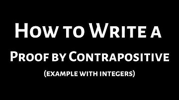 How to Write a Proof by Contrapositive (Example with Integers)