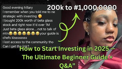 How to Start Investing in 2025 — The Ultimate Beginner Guide + Q&A”