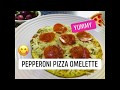 Healthy Yummy &amp; Easy Pepperoni Pizza Omelette