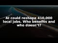 AI could reshape 410,000 local jobs. Who benefits and who doesn’t? #Shorts