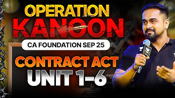 Contract Act - Unit 1 to 6 | Business Laws CA Foundation Sep 2025 | CA Shantam Gupta