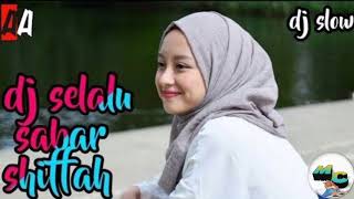 Dj Viral Selalu Sabar - Shiffah Harun | Terbaru 2020